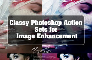 Classy Photoshop Action Sets for Image Enhancement
