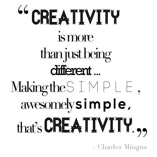 Creativity is more than just being simple