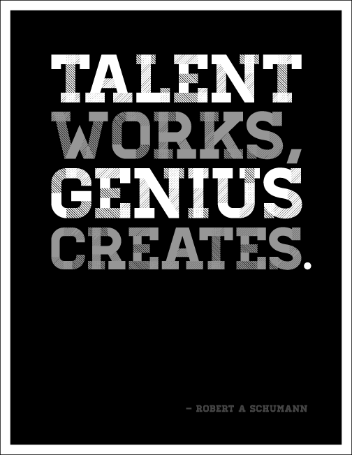The difference between talent and genius